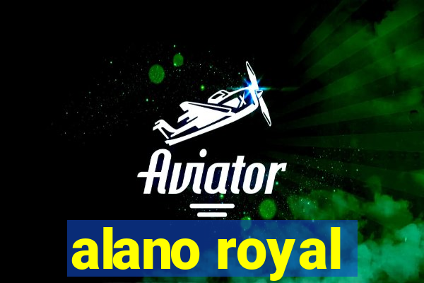 alano royal